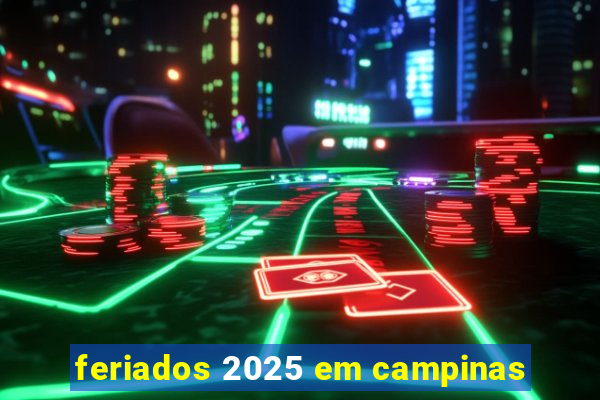 feriados 2025 em campinas